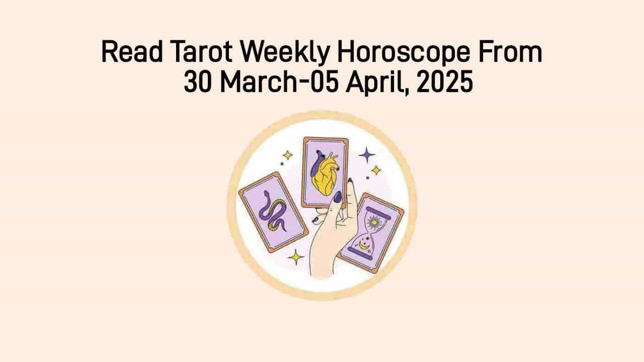 Tarot Weekly Horoscope From 30 March To 05 April, 2025