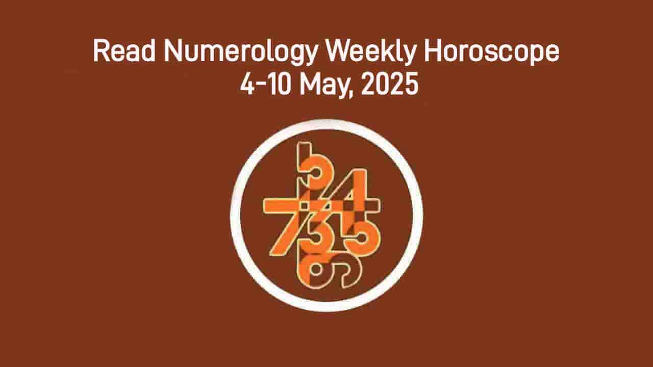 Numerology Weekly Horoscope: 4 May, 2025 To 10 May, 2025