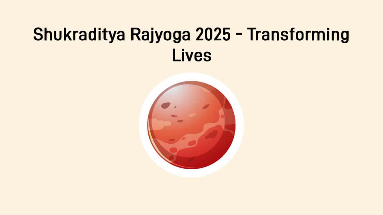 Shukraditya Rajyoga 2025: Golden Period Starts For 3 Zodiac Signs!