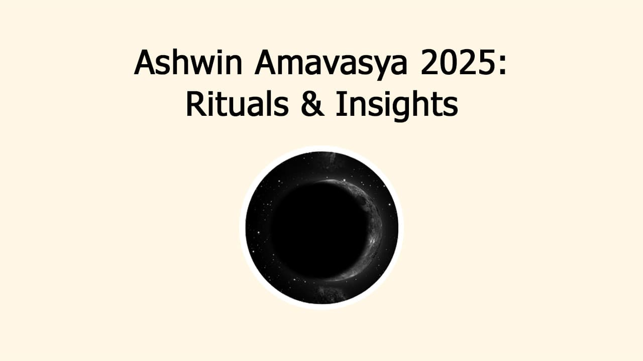 Ashwin Amavasya 2025: Timeline, Significance, Remedies Etc