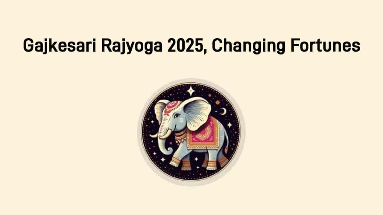Gajkesari Rajyoga 2025: Stability & Good Finances For These Zodiacs!