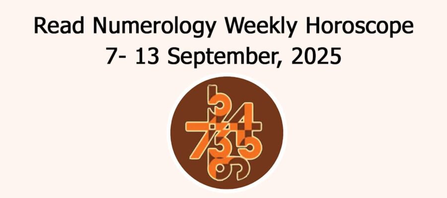 Numerology Weekly Horoscope: 7 September To 13 September , 2025