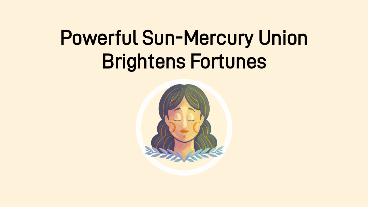 Sun-Mercury Conjunction In Virgo 2025: Awakens Luck Of 4 Zodiacs!
