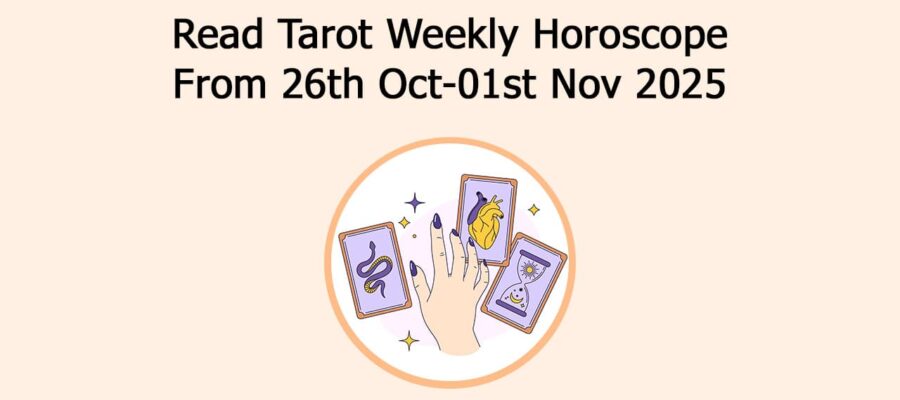 Tarot Weekly Horoscope Spills The Fortune Cookies For All Zodiacs!