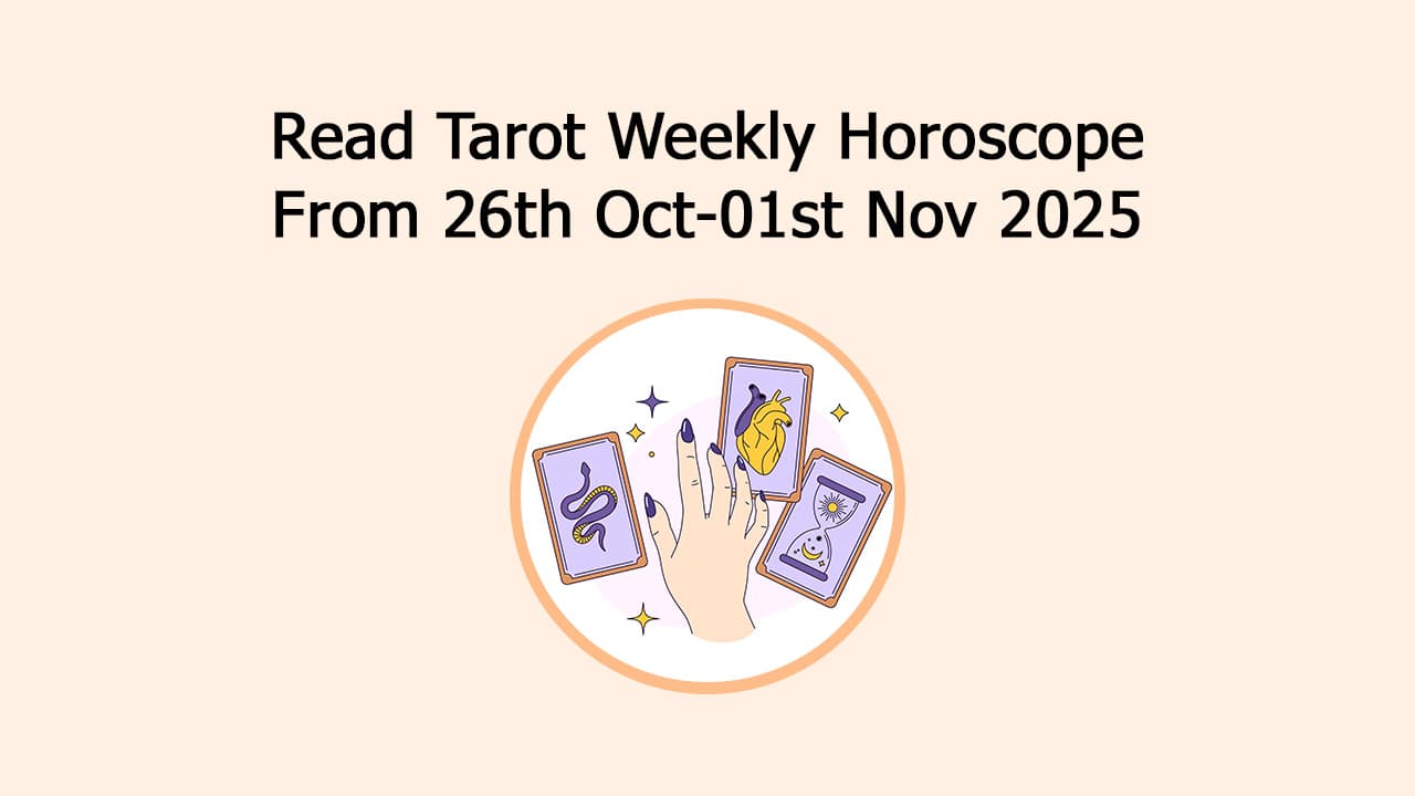 Tarot Weekly Horoscope Spills The Fortune Cookies For All Zodiacs!