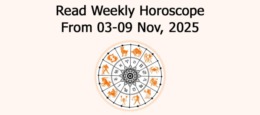 Weekly Horoscope November 3 to 9, 2025: Predictions & More!
