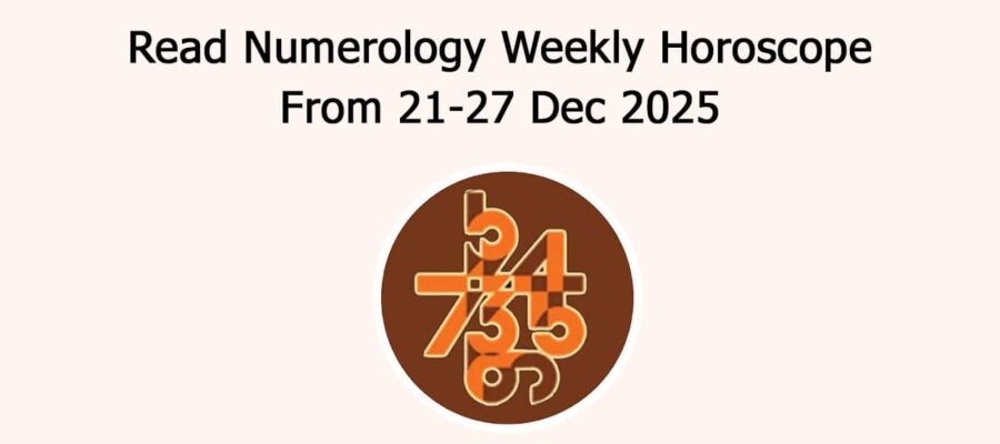 Read Numerology Weekly Horoscope: 21 To 27 December, 2025