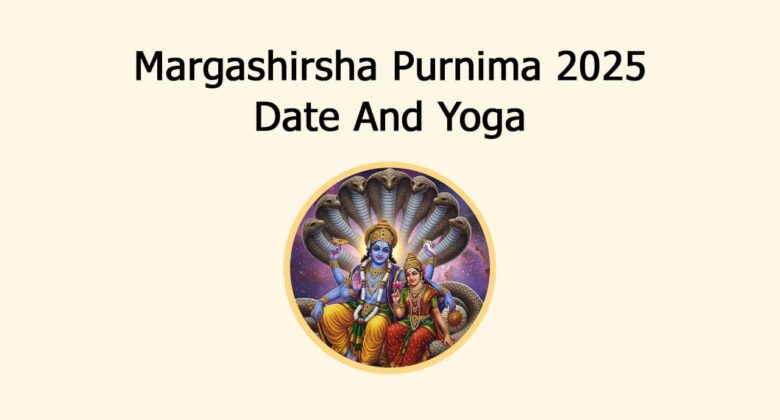 Margashirsha Purnima 2025: Rare Yoga Will Change Your Fate!