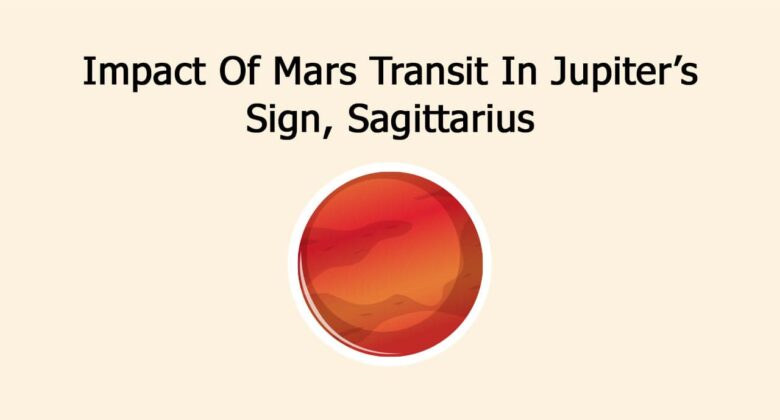 Mars Transit in Sagittarius: Love, Tests, & Remedies!