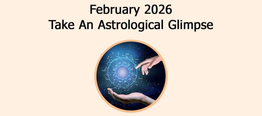 February 2026: Take An Astrological Glimpse