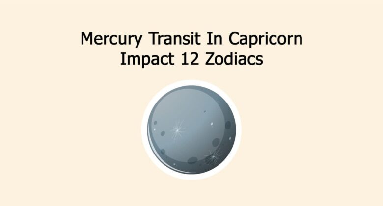 Worldwide Impact Of Mercury Transit In Capricorn