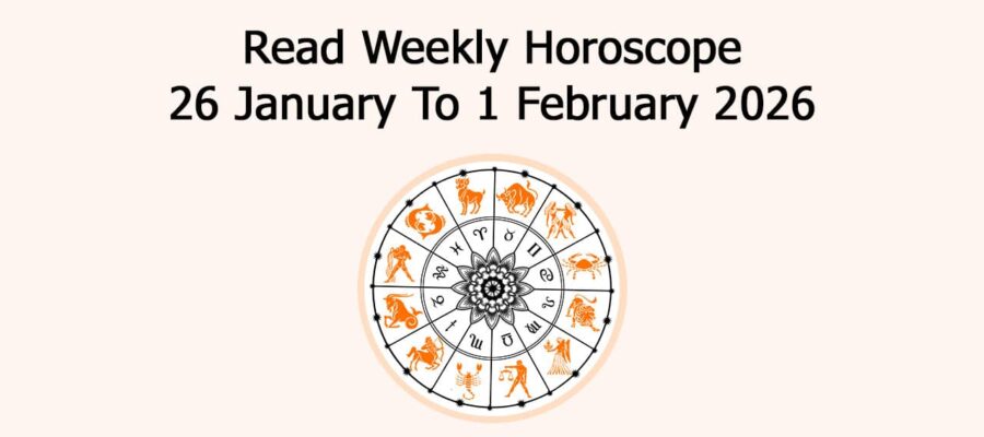 Read Weekly Horoscope 26 January To 1 February 2026