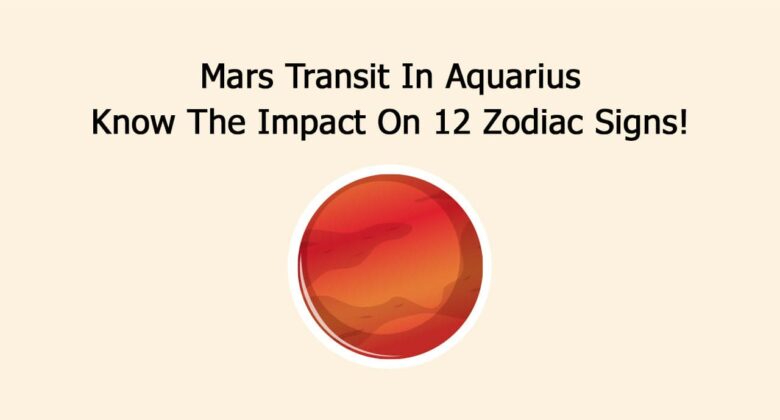 Mars Transit In Aquarius: Rebellion, Reforms & Mass Movements