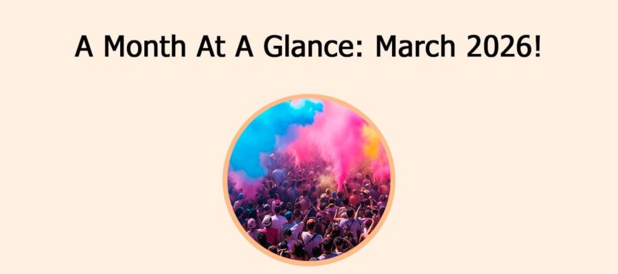 A Month At A Glance: March 2026!