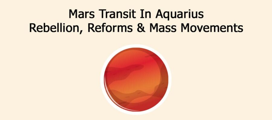Mars Transit In Aquarius: Know The Impact On 12 Zodiac Signs!