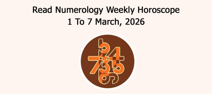 Read Numerology Weekly Horoscope: 1 To 7 March, 2026