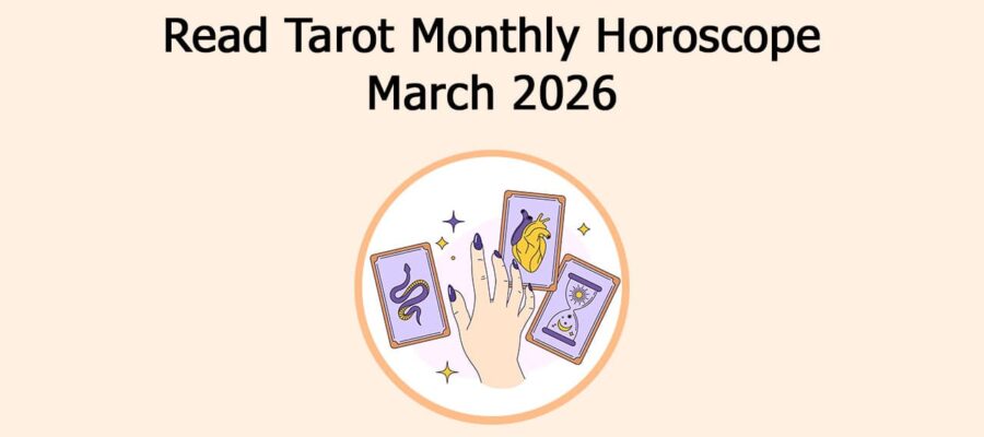 Read Tarot Monthly Horoscope: March 2026
