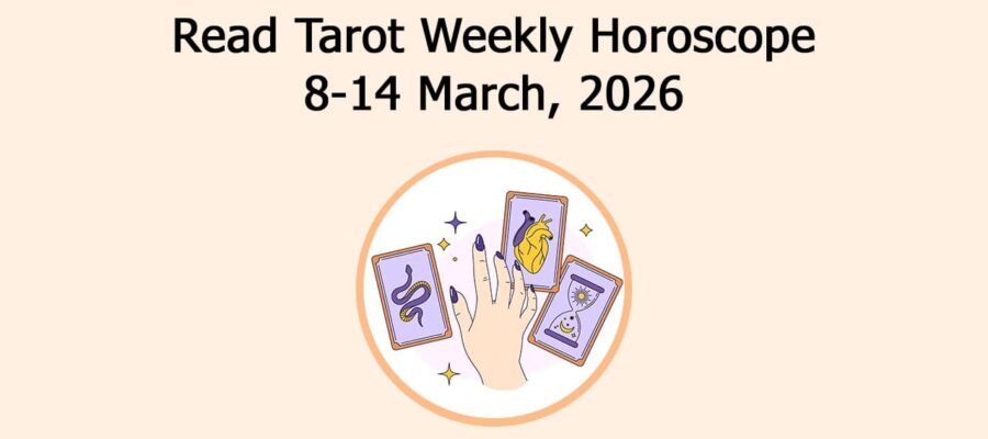 Read Tarot Weekly Horoscope: 8-14 March, 2026