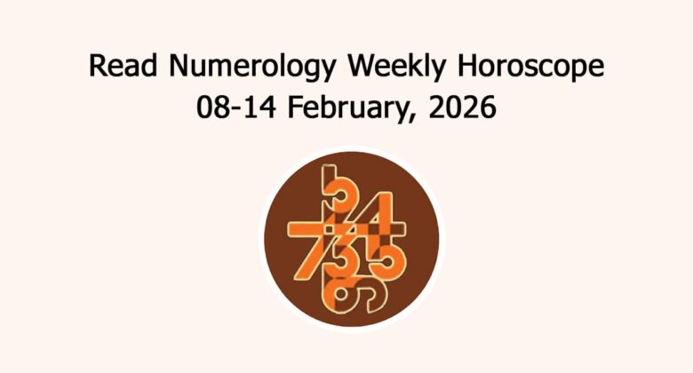 Read Numerology Weekly Horoscope: 8 February To 14 February, 2026