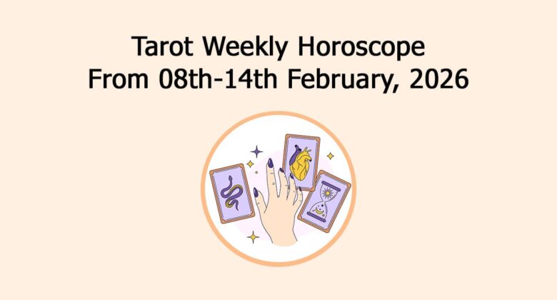 Tarot Weekly Horoscope: From 08th-14th February, 2026