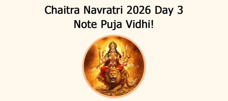 Chaitra Navratri 2026 Day 3: Note Puja Vidhi!