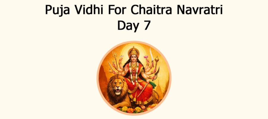 Puja Vidhi For Chaitra Navratri Day 7!