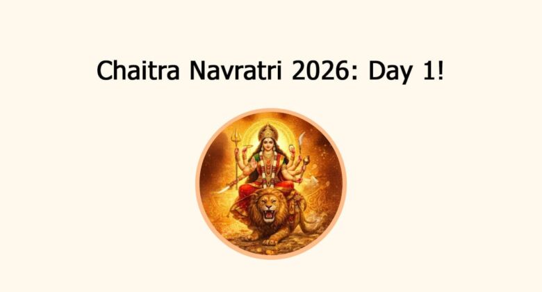 Chaitra Navratri 2026: Day 1!