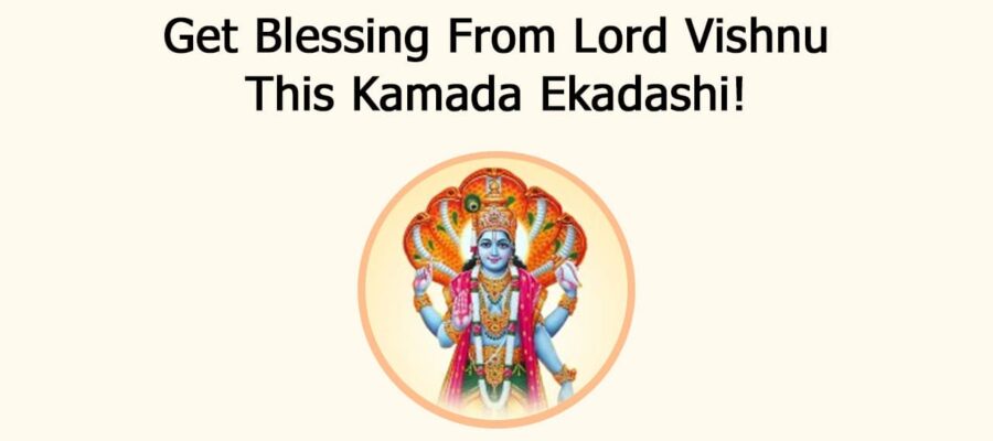 Get Blessing From Lord Vishnu This Kamada Ekadashi!