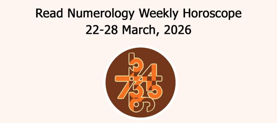 Read Numerology Weekly Horoscope: 22 March To 28 March, 2026