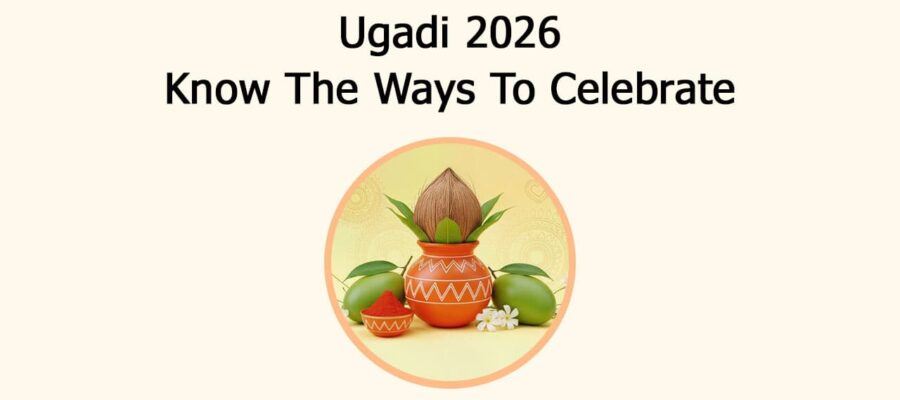 Ugadi 2026: Know The Ways To Celebrate