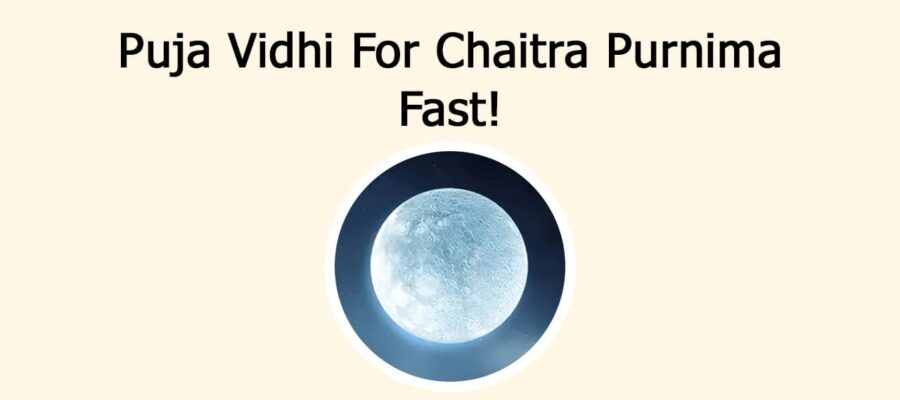 Puja Vidhi For Chaitra Purnima Fast!