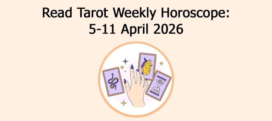 Read Tarot Weekly Horoscope: 5-11 April 2026