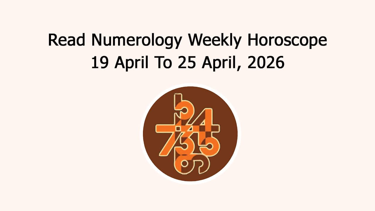 Numerology Weekly Horoscope: 19 April To 25 April, 2026