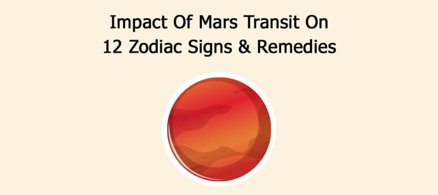 Impact Of Mars Transit On 12 Zodiac Signs & Remedies