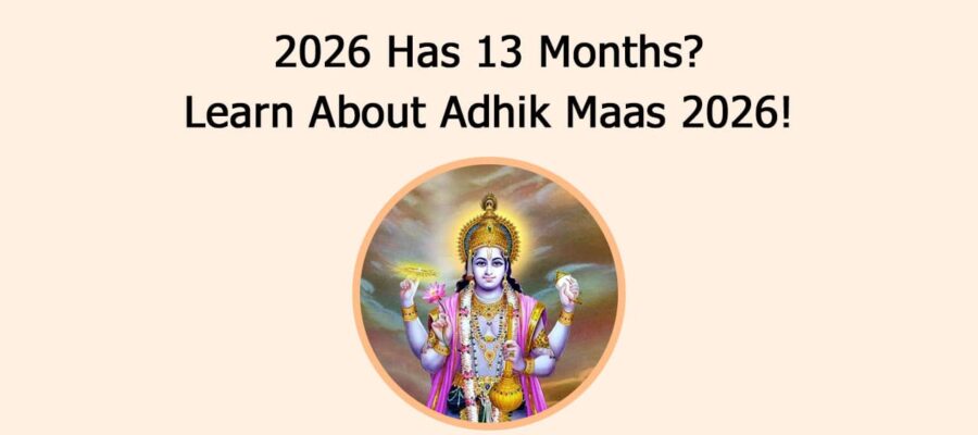 2026 Has 13 Months? Learn About Adhik Maas 2026!