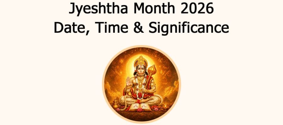 Jyeshtha Month 2026: Date, Time & Significance