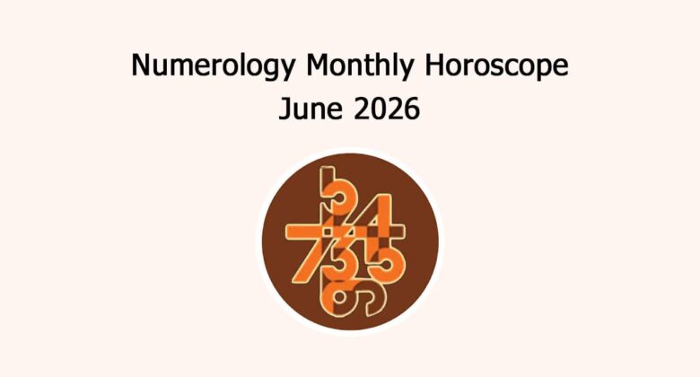 Numerology Monthly Horoscope: June 2026