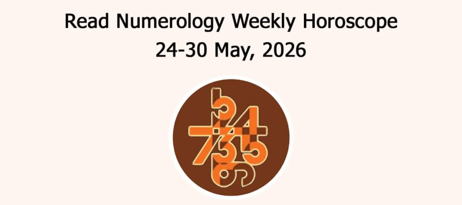 Read Numerology Weekly Horoscope: 24 May To 30 May, 2026