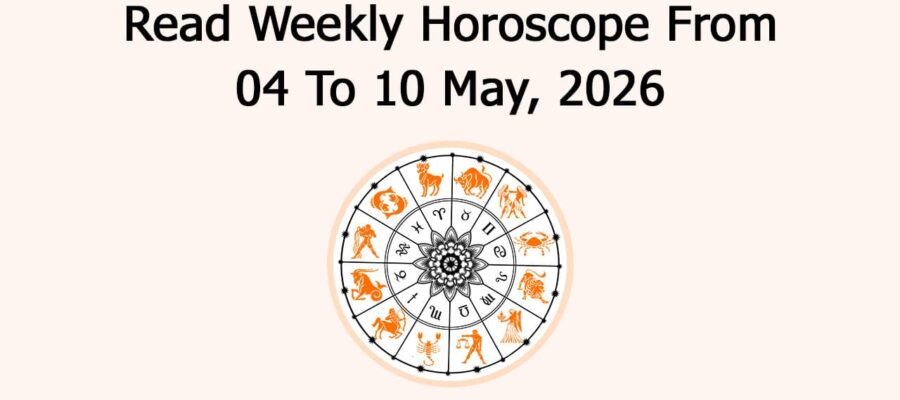Read Weekly Horoscope From 04 To 10 May, 2026