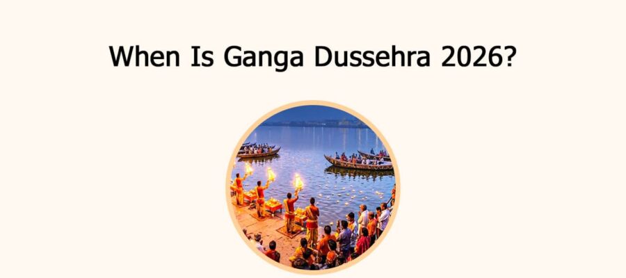 When Is Ganga Dussehra 2026?