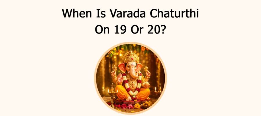 When Is Varada Chaturthi, On 19 Or 20?