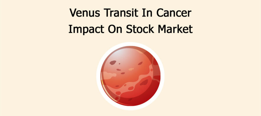 Venus Transit In Cancer Impact On Stock Market