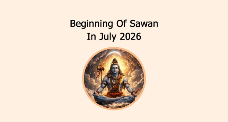 Beginning Of Sawan In July 2026
