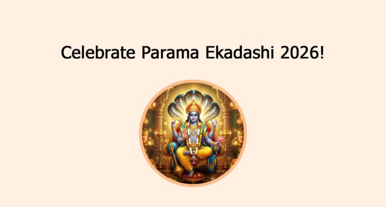 Celebrate Parama Ekadashi 2026!