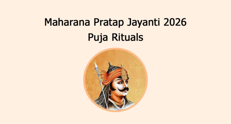 Maharana Pratap Jayanti 2026: Puja Rituals