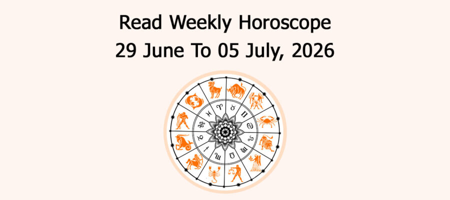 Read Weekly Horoscope: 29 June To 05 July, 2026