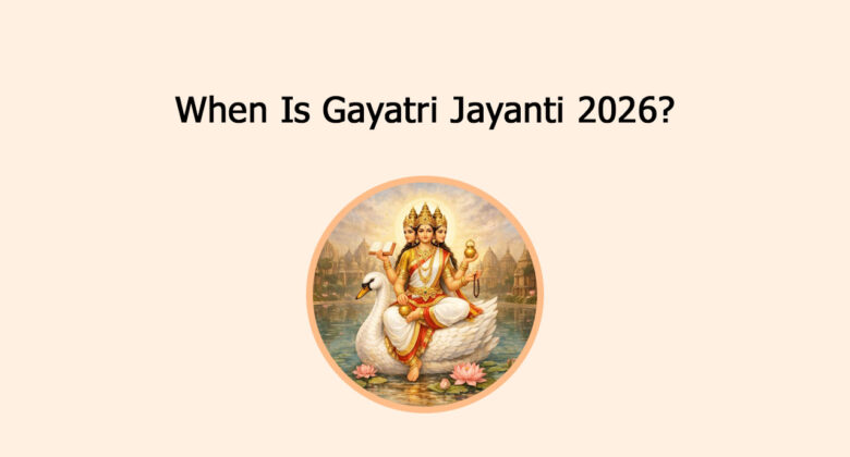 When Is Gayatri Jayanti 2026?
