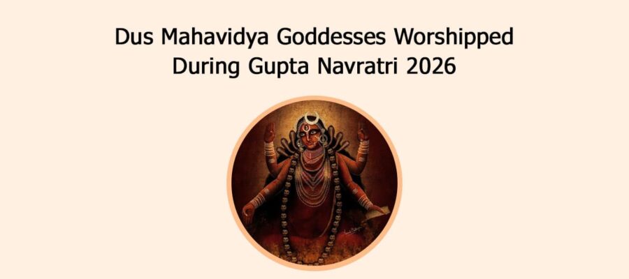 Dus Mahavidya Goddesses Worshipped During Gupta Navratri 2026
