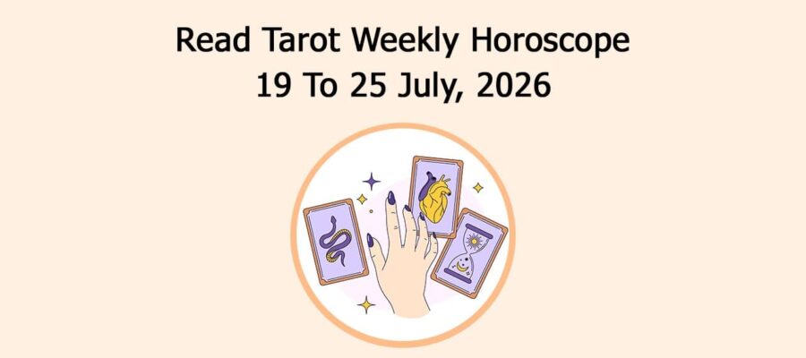 Read Tarot Weekly Horoscope: 19 July To 25 July, 2026