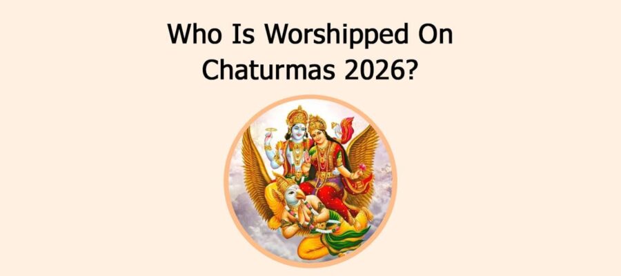 Who Is Worshipped On Chaturmas 2026?